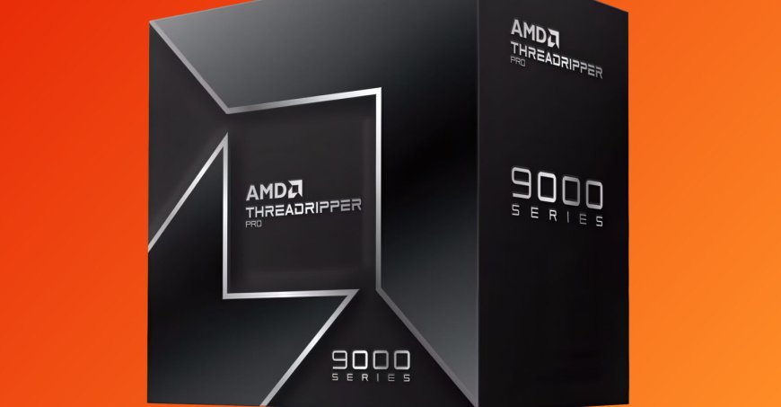AMD 锐龙线程撕裂者 PRO 9995WX 定价超 1.2 万美元,Geekbench 多核性能较 7995WX 提升 22%